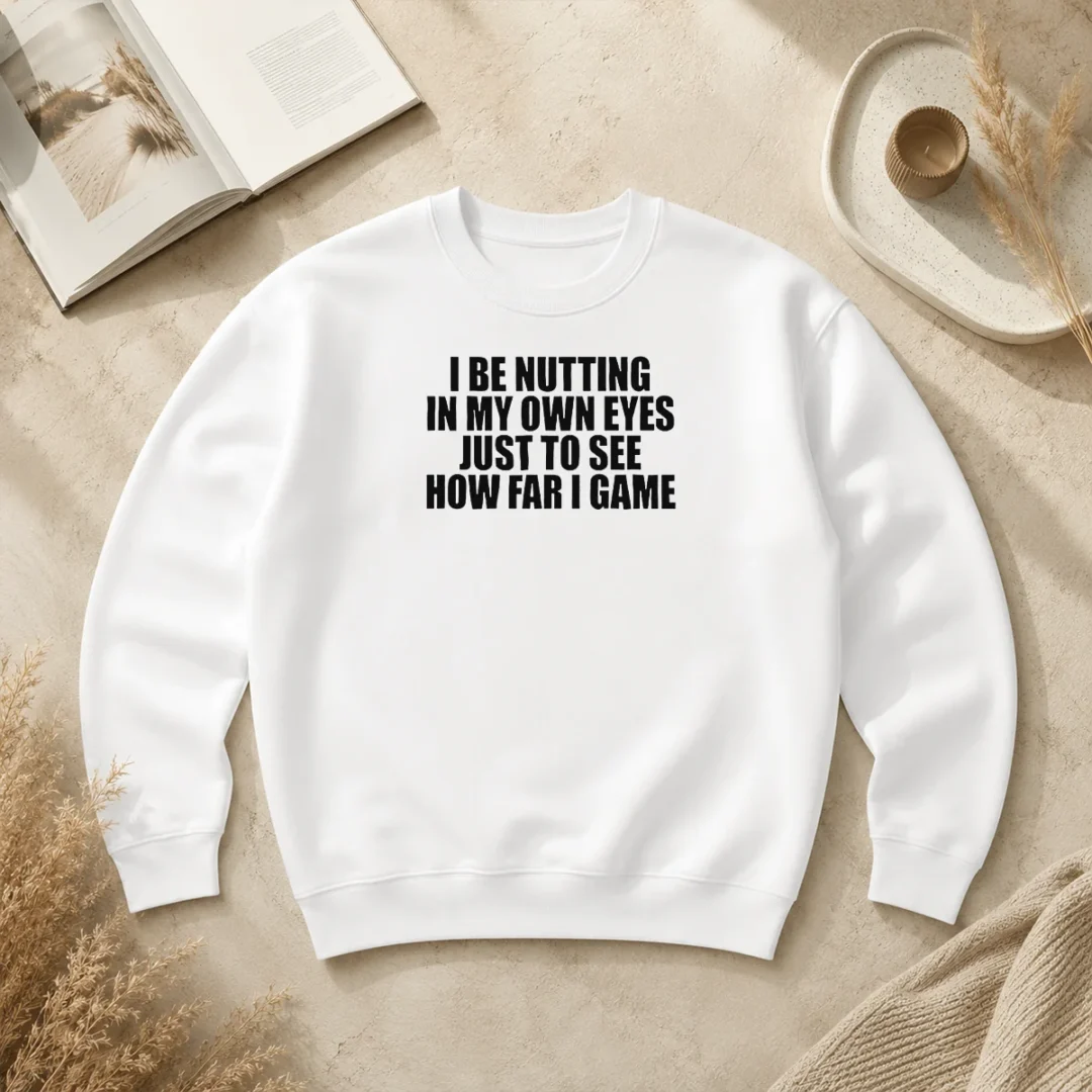 Awesome I Be Nutting In My Own Eyes Just To See How Far I Game Sweater Awesome I Be Nutting In My Own Eyes Just To See How Far I Game Sweater