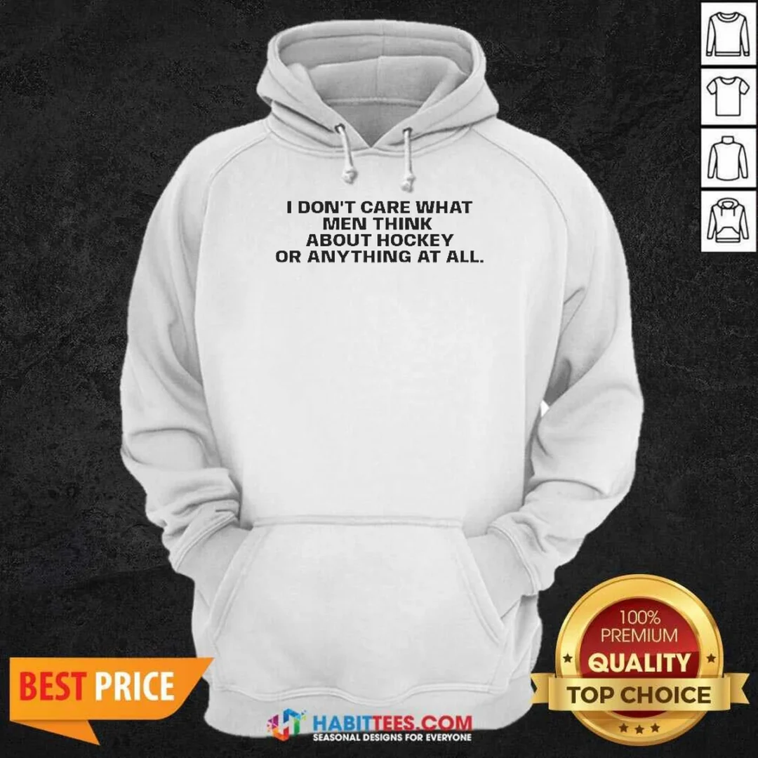 awesome-i-do-not-care-what-men-think-about-hockey-or-anything-at-all-hockey-fan-hoodie-hoodie-optimized Awesome I Do Not Care What Men Think About Hockey Or Anything At All Hockey Fan Hoodie