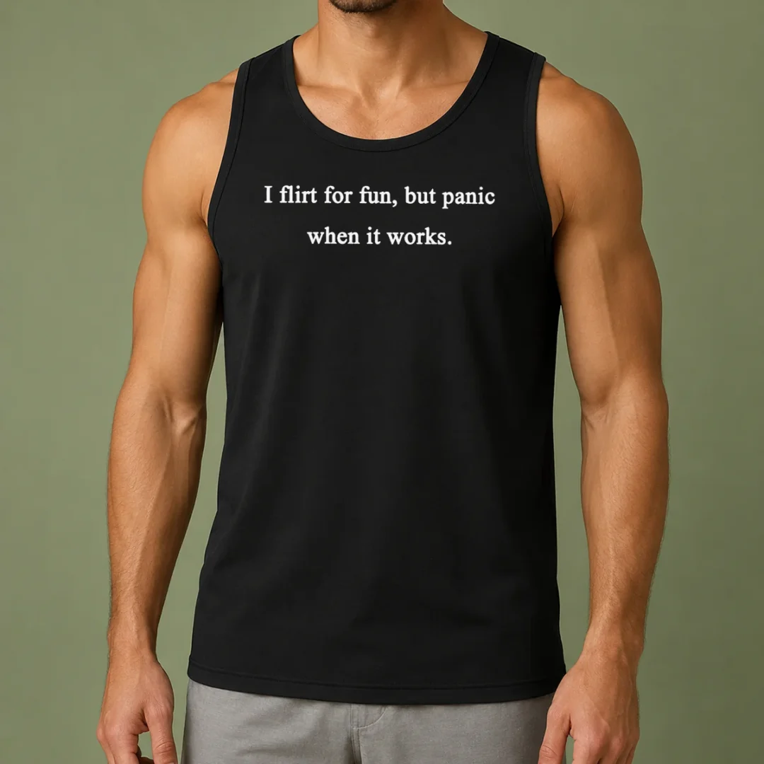 awesome-i-flirt-for-fun-but-panic-when-it-works-tank-top Awesome I Flirt For Fun But Panic When It Works tank top in white, sleeveless casual wear with bold text design