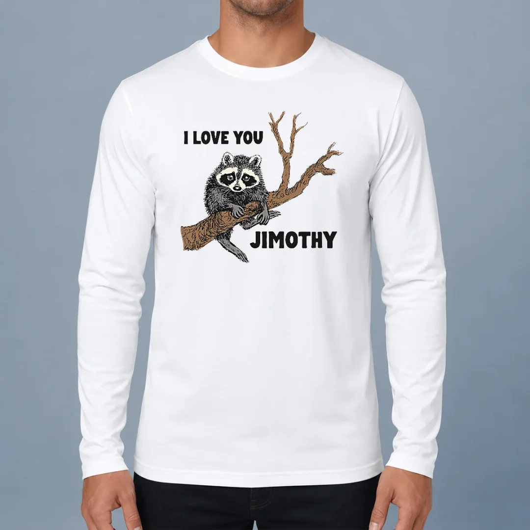 awesome-i-love-you-jimothy-long-sleeve-shirt Awesome I Love You Jimothy Long Sleeve Shirt