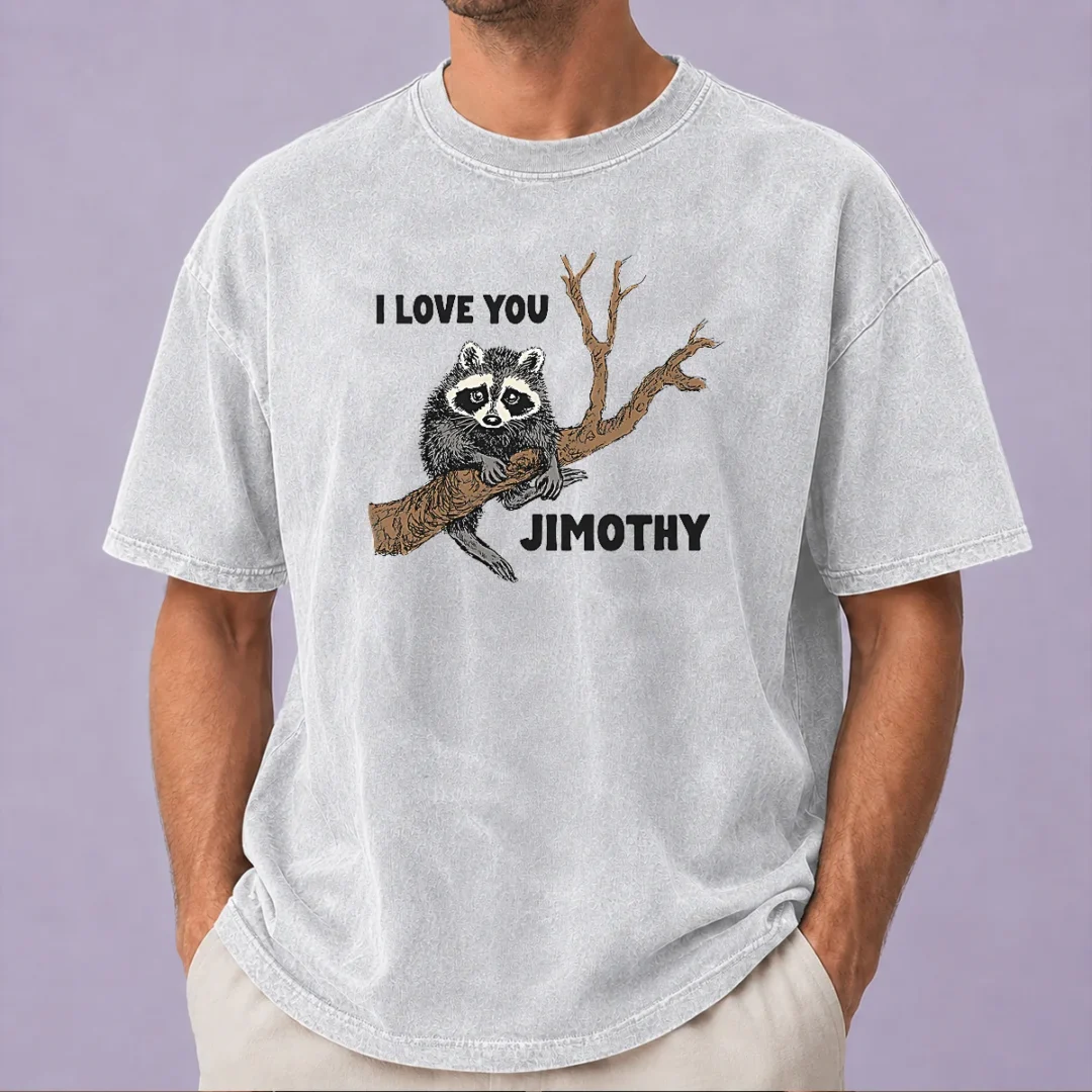 awesome-i-love-you-jimothy-washed-t-shirt Awesome I Love You Jimothy Washed T-Shirt