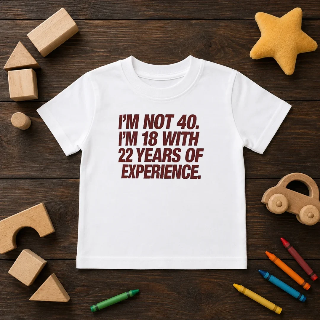 awesome-i-m-not-40-i-m-18-with-22-years-of-experience-kids-t-shirt Awesome I'M Not 40 I'M 18 With 22 Years Of Experience Kids T-Shirt