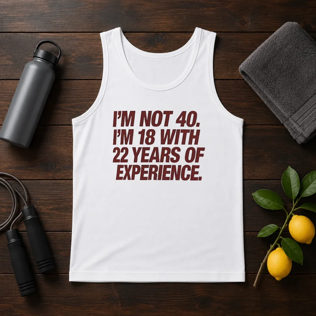 awesome-i-m-not-40-i-m-18-with-22-years-of-experience-tank-top Awesome I'M Not 40 I'M 18 With 22 Years Of Experience Tank Top
