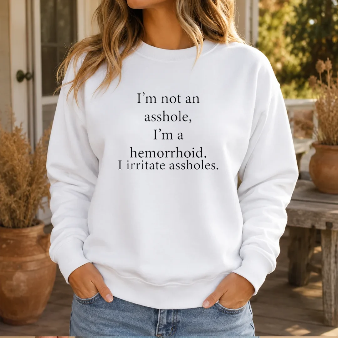 awesome-i-m-not-an-asshole-i-m-a-hemorrhoid-i-irritate-assholes-sweater Awesome I'M Not An Asshole I'M A Hemorrhoid I Irritate Assholes Sweater
