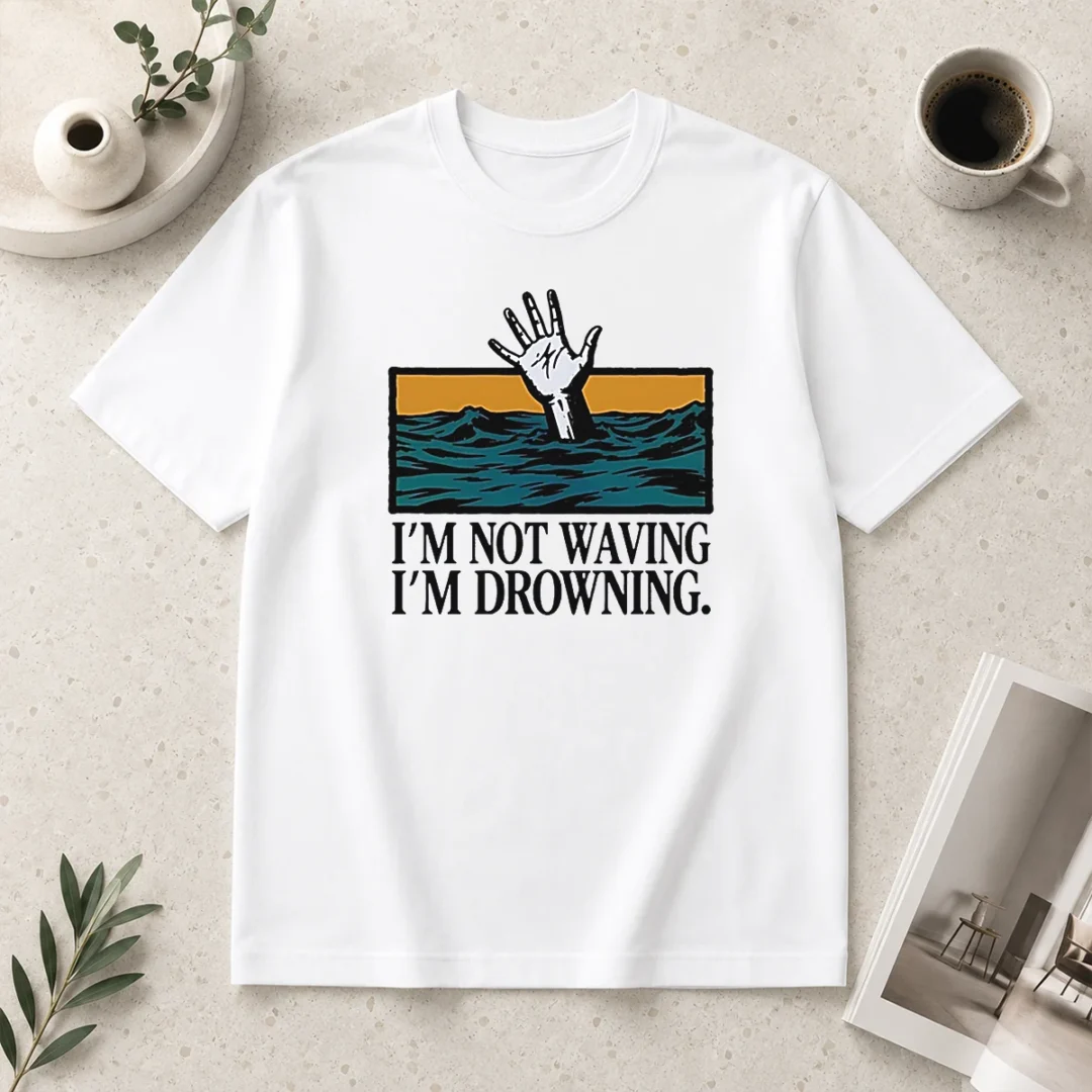awesome-i-m-not-waving-i-m-drowning-t-shirt-1 Awesome I'M Not Waving I'M Drowning