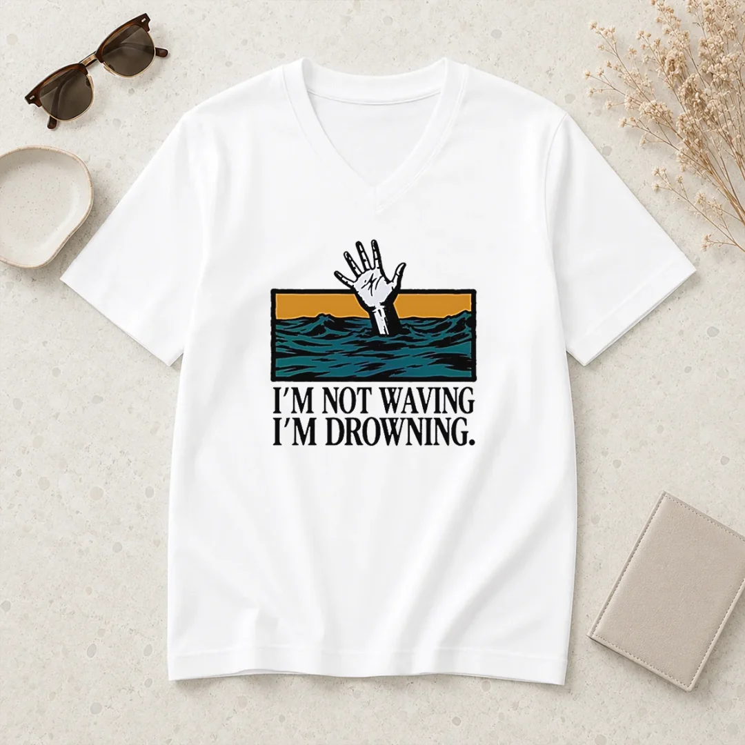awesome-i-m-not-waving-i-m-drowning-v-neck-shirt Awesome I'M Not Waving I'M Drowning V-Neck Shirt
