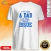 Awesome I'Ve Got A Dad So I Don'T Really Know What My Issue Is