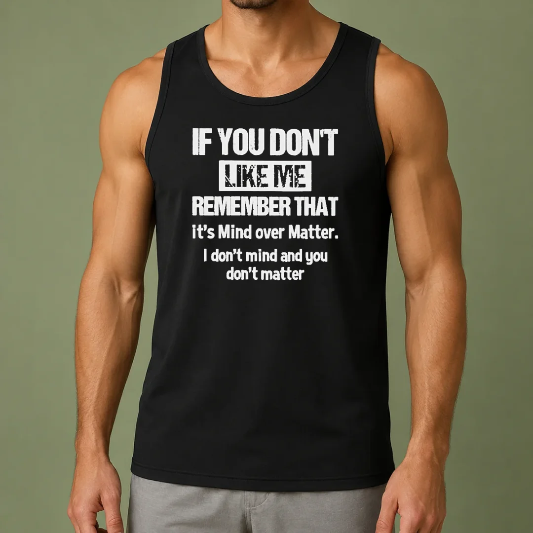 awesome-if-you-don-t-like-me-remember-that-it-s-mind-over-matter-tank-top Awesome If You Don'T Like Me Remember That It'S Mind Over Matter Tank Top