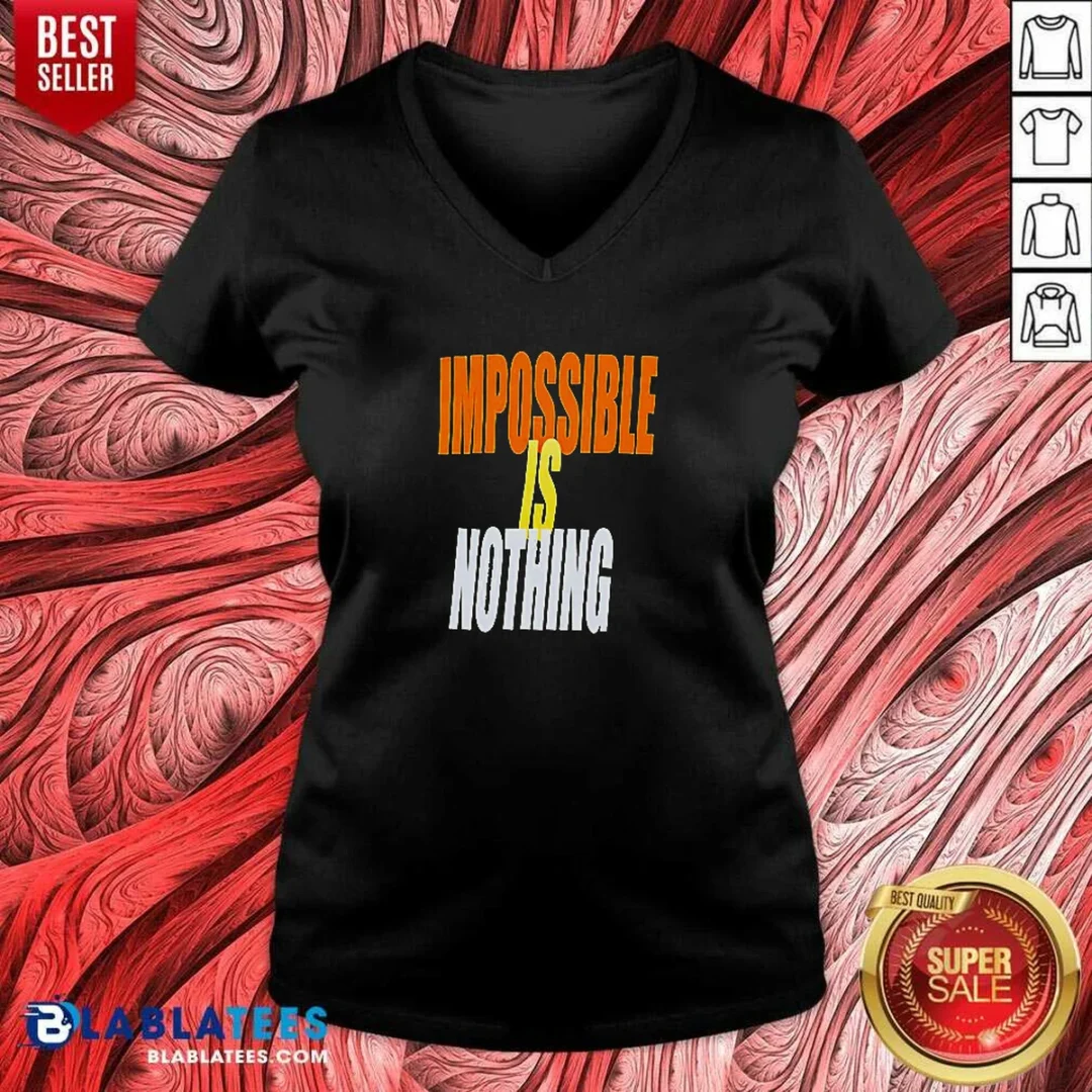 awesome-impossible-is-nothing-slogan-v-neck-shirt-v-neck-optimized Awesome Impossible Is Nothing Slogan V Neck Shirt v neck optimized with comfortable fit and soft fabric