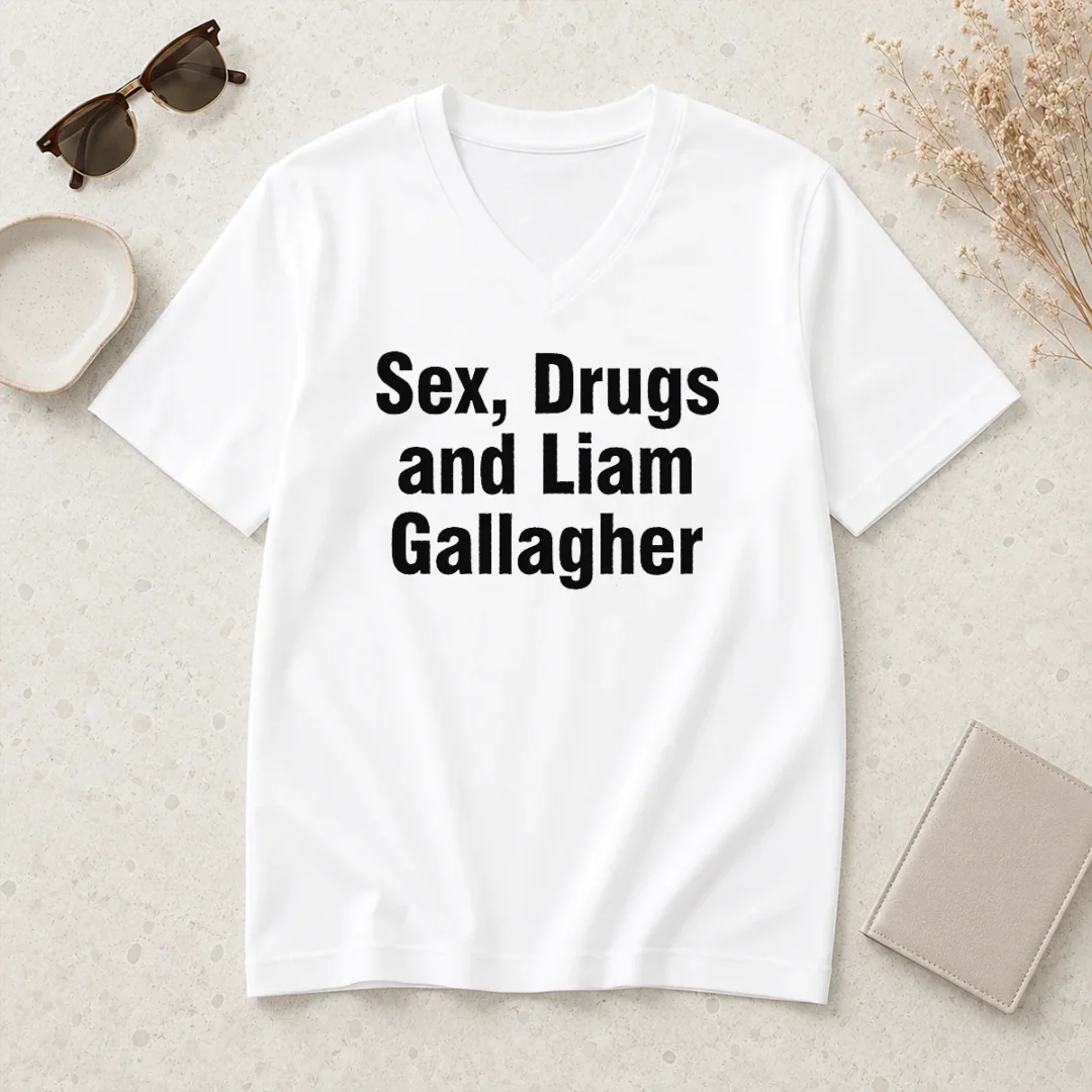 awesome-liam-gallagher-sex-drugs-and-liam-gallagher-v-neck Awesome Liam Gallagher Sex Drugs And Liam Gallagher V Neck Shirt featuring a classic V neck style with bold graphic print