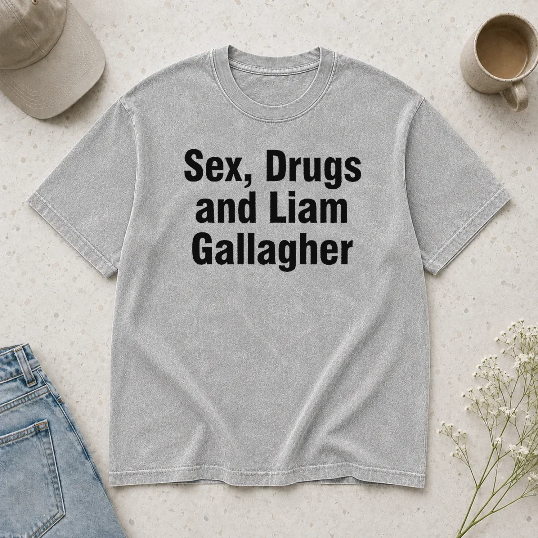 awesome-liam-gallagher-sex-drugs-and-liam-gallagher-washed-t-shirt Awesome Liam Gallagher Sex Drugs And Liam Gallagher Washed T Shirt in soft cotton fabric with vintage wash