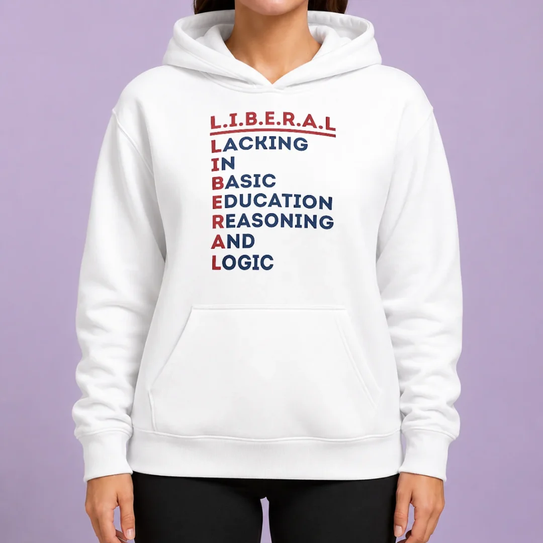 awesome-liberal-lacking-in-basic-education-reasoning-and-logic-acrostic-hoodie Awesome Liberal Lacking In Basic Education Reasoning And Logic Acrostic Hoodie