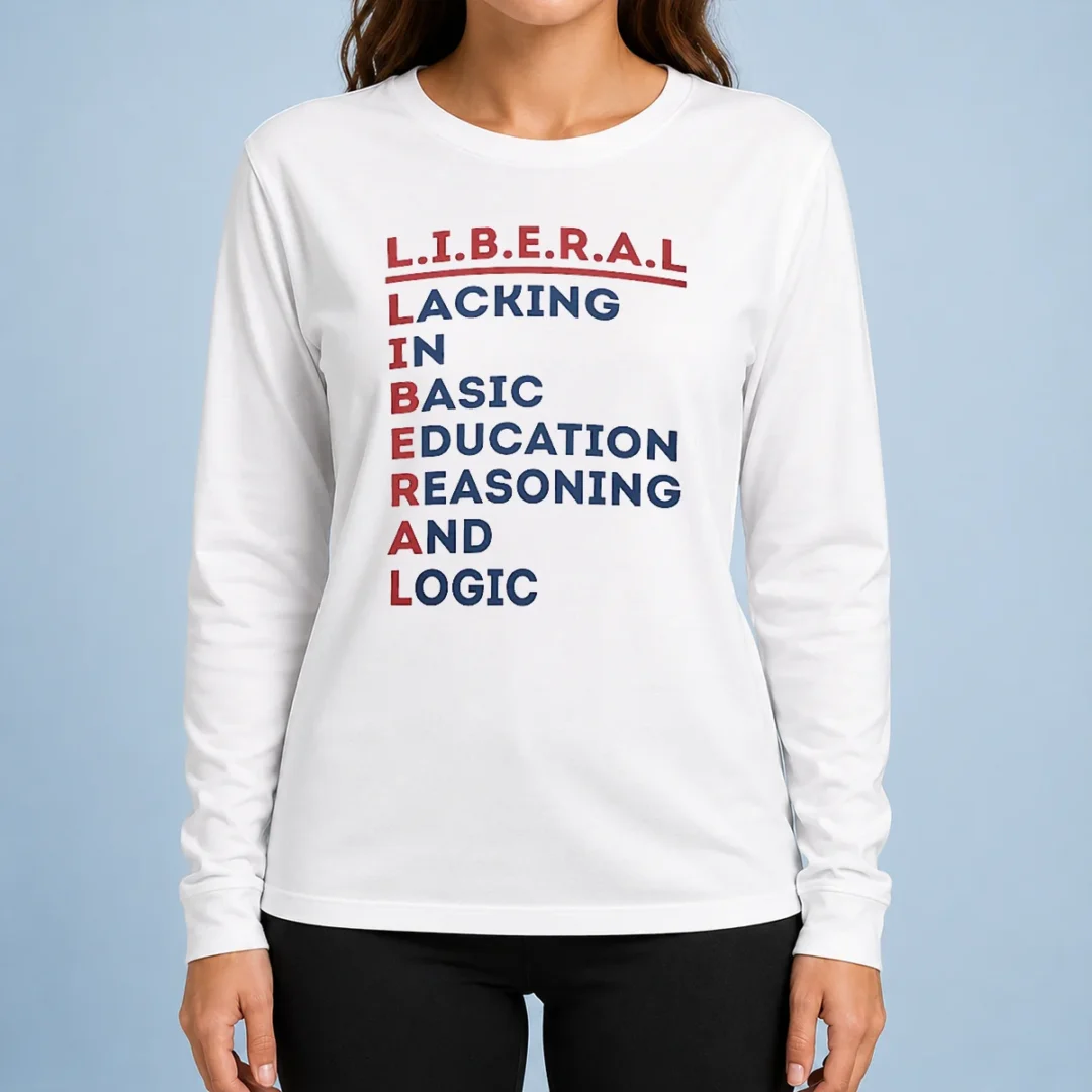awesome-liberal-lacking-in-basic-education-reasoning-and-logic-acrostic-long-sleeve-shirt Awesome Liberal Lacking In Basic Education Reasoning And Logic Acrostic Long Sleeve Shirt