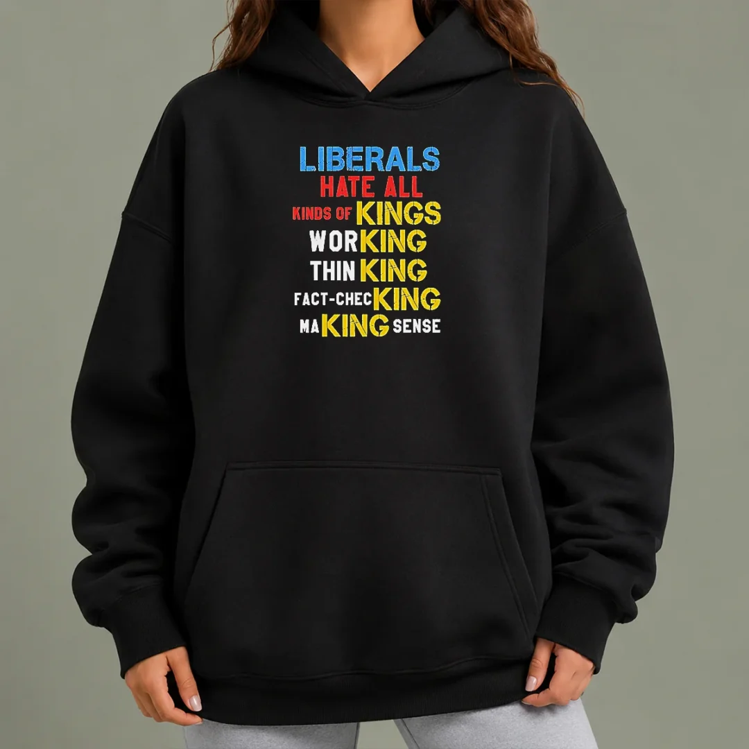awesome-liberals-hate-all-kinds-of-kings-working-thin-king-fact-checking-making-sense-hoodie Awesome Liberals Hate All Kinds Of Kings Working Thin King Fact Checking Making Sense hoodie in black with front pouch pocket and drawstring hood