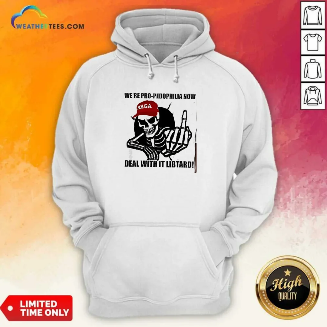 awesome-maga-skeleton-middle-finger-we-re-pro-pedophilia-now-deal-with-it-libtard-hoodie Awesome MAGA Skeleton Middle Finger We'Re Pro Pedophilia Now Deal With It Libtard hoodie in black, front view with bold graphic print