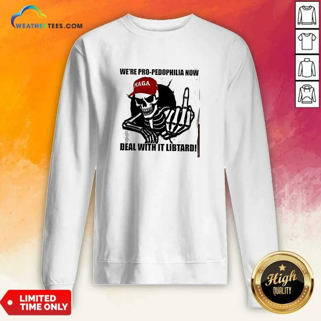 awesome-maga-skeleton-middle-finger-we-re-pro-pedophilia-now-deal-with-it-libtard-sweatshirt Awesome MAGA Skeleton Middle Finger We'Re Pro Pedophilia Now Deal With It Libtard Sweatshirt