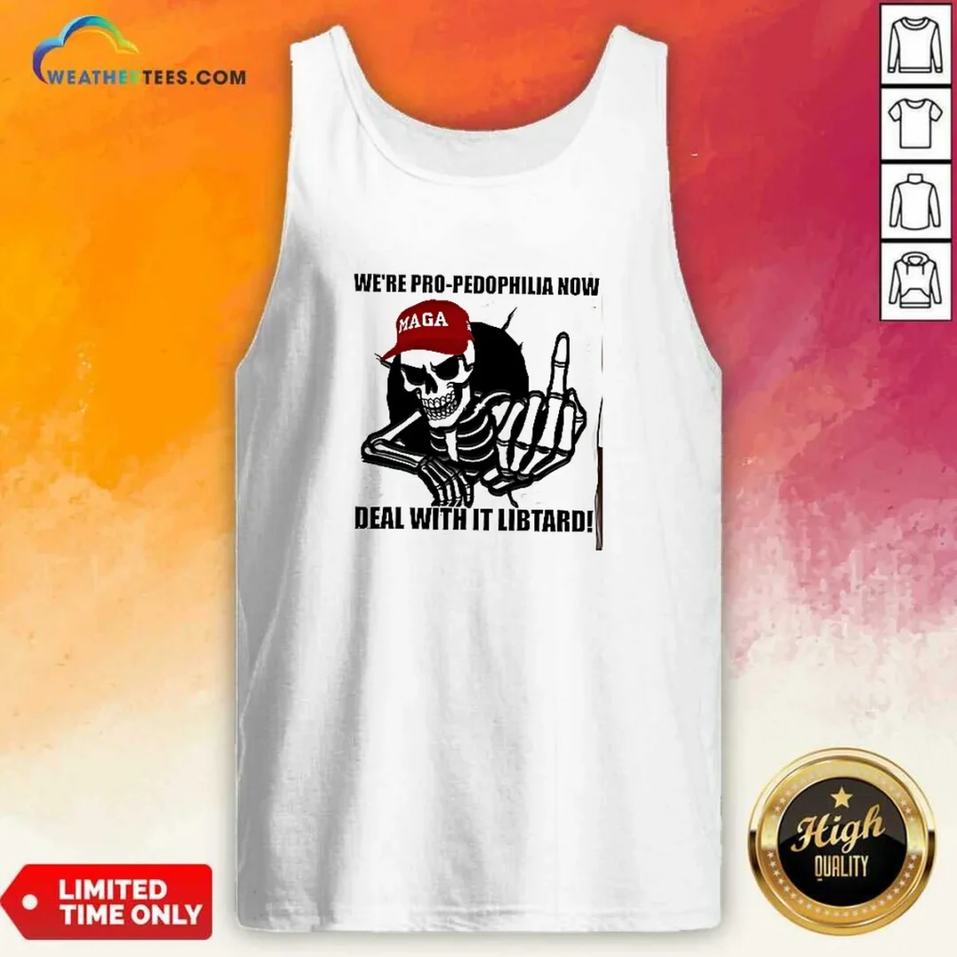 awesome-maga-skeleton-middle-finger-we-re-pro-pedophilia-now-deal-with-it-libtard-tank-top Awesome MAGA Skeleton Middle Finger We'Re Pro Pedophilia Now Deal With It Libtard Tank Top