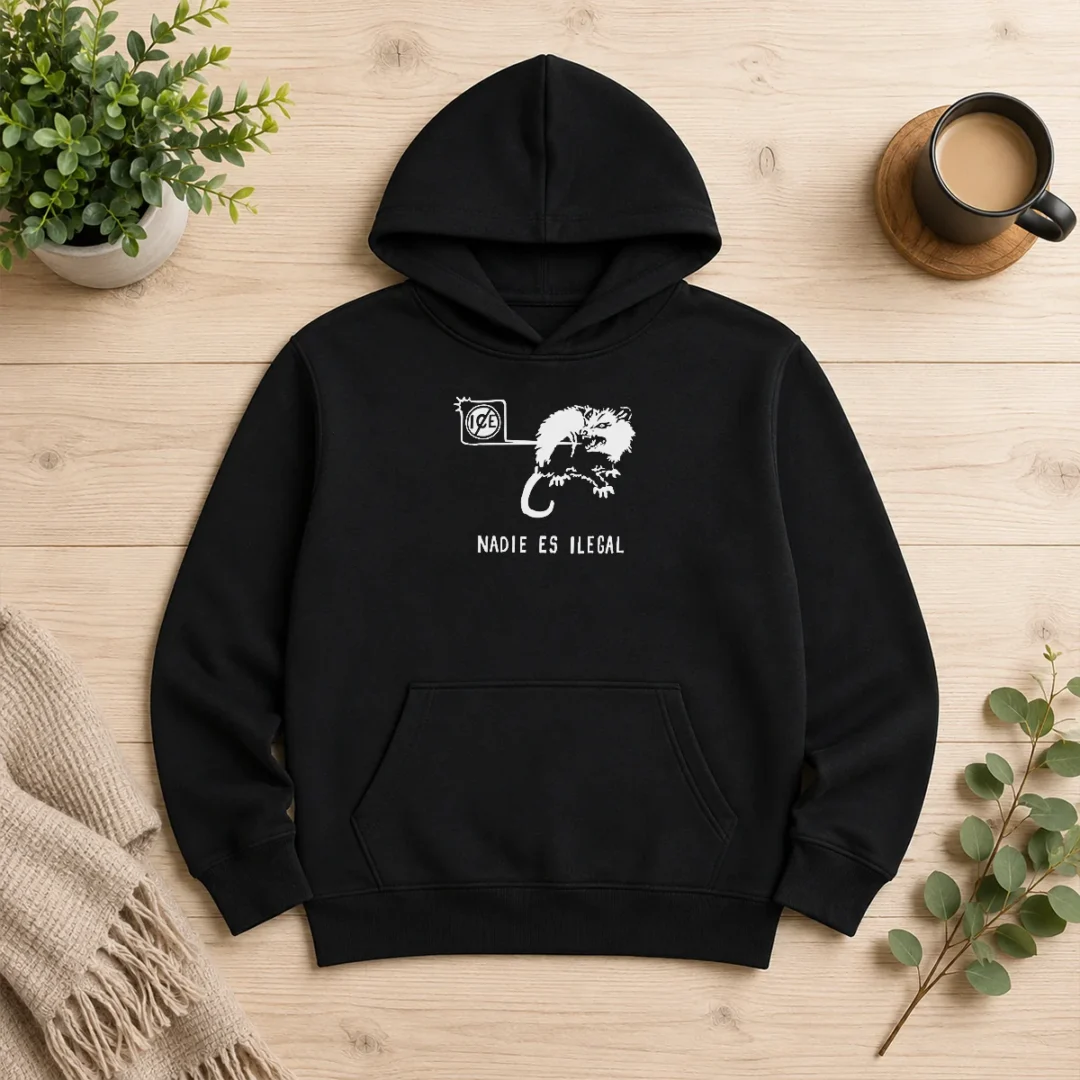 awesome-nadie-es-ilegal-angry-possum-ice-sign-parody-hoodie Awesome Nadie Es Ilegal Angry Possum ICE Sign Parody Hoodie in black, front view with bold graphic print
