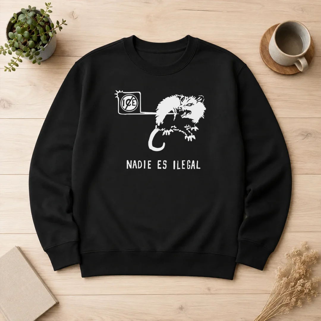 awesome-nadie-es-ilegal-angry-possum-ice-sign-parody-sweater Awesome Nadie Es Ilegal Angry Possum ICE Sign Parody Sweater