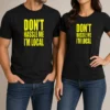 Awesome Nice Don'T Hassle Me I'M Local