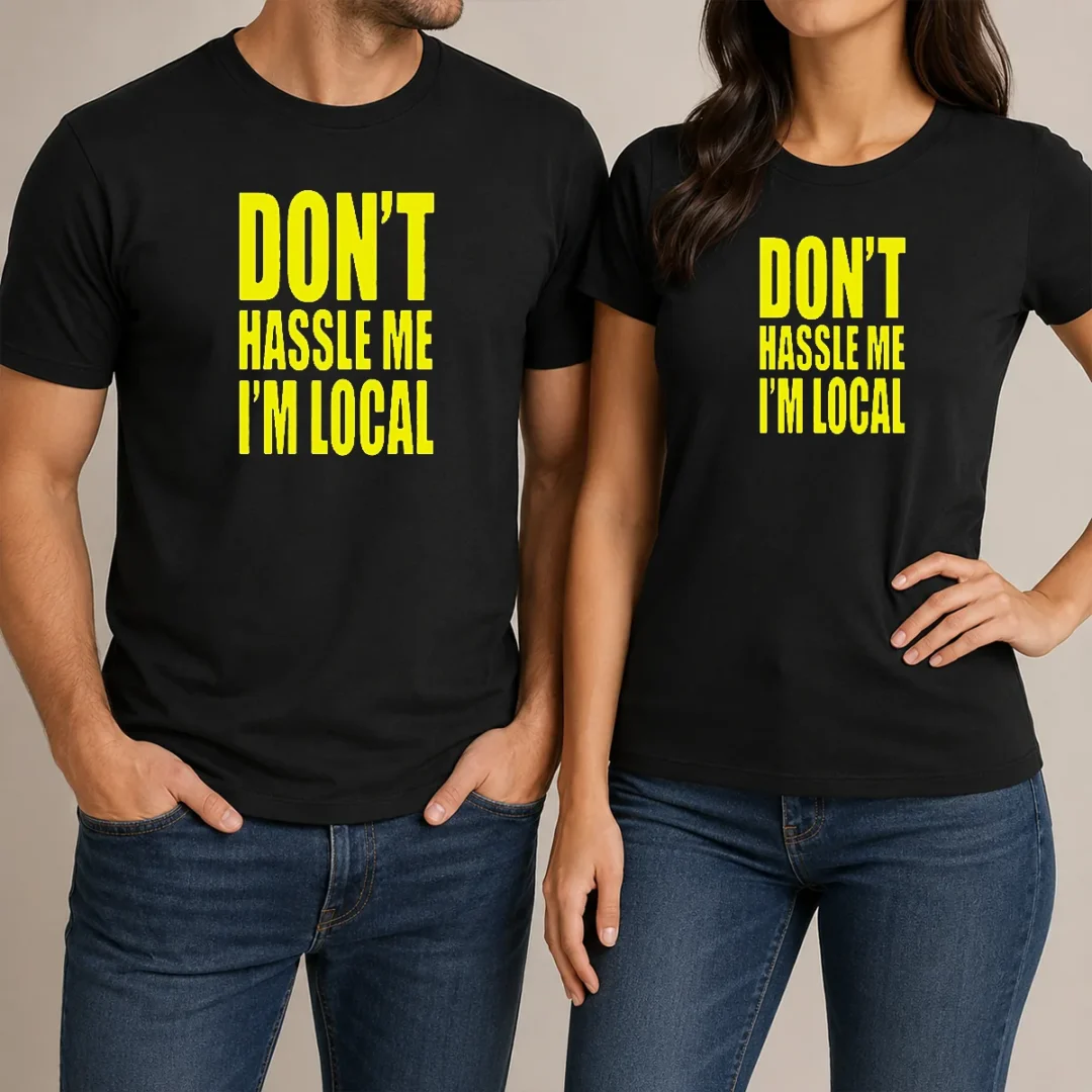 awesome-nice-don-t-hassle-me-i-m-local-t-shirt Awesome Nice Don'T Hassle Me I'M Local