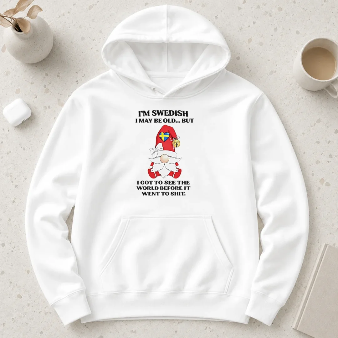 awesome-nice-swedish-gnome-i-am-swedish-i-may-be-old-but-i-got-to-see-the-world-before-it-hoodie Awesome Nice Swedish Gnome I Am Swedish I May Be Old But I Got To See The World Before It Hoodie