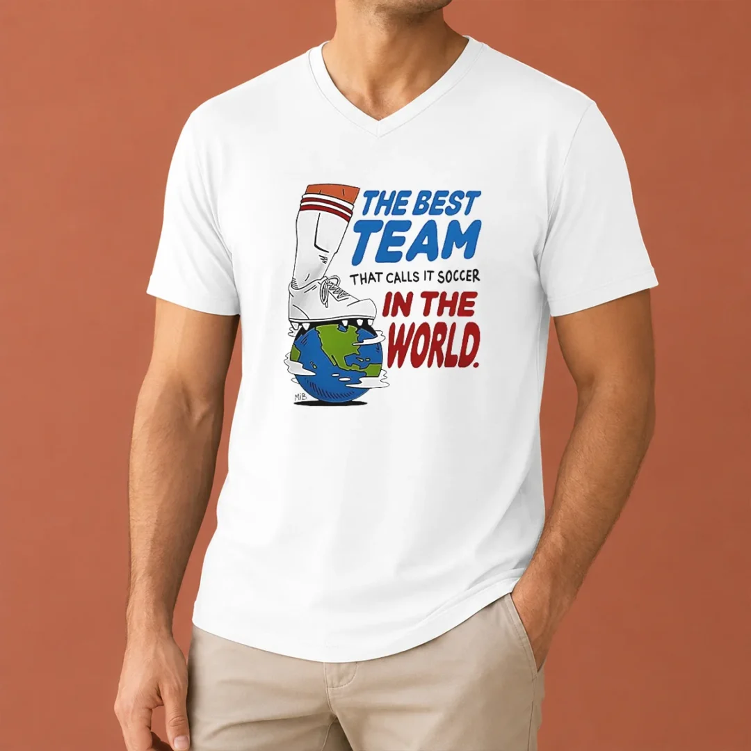 awesome-nice-the-best-team-that-calls-it-soccer-in-the-world-v-neck-shirt Awesome Nice The Best Team That Calls It Soccer In The World V-Neck Shirt