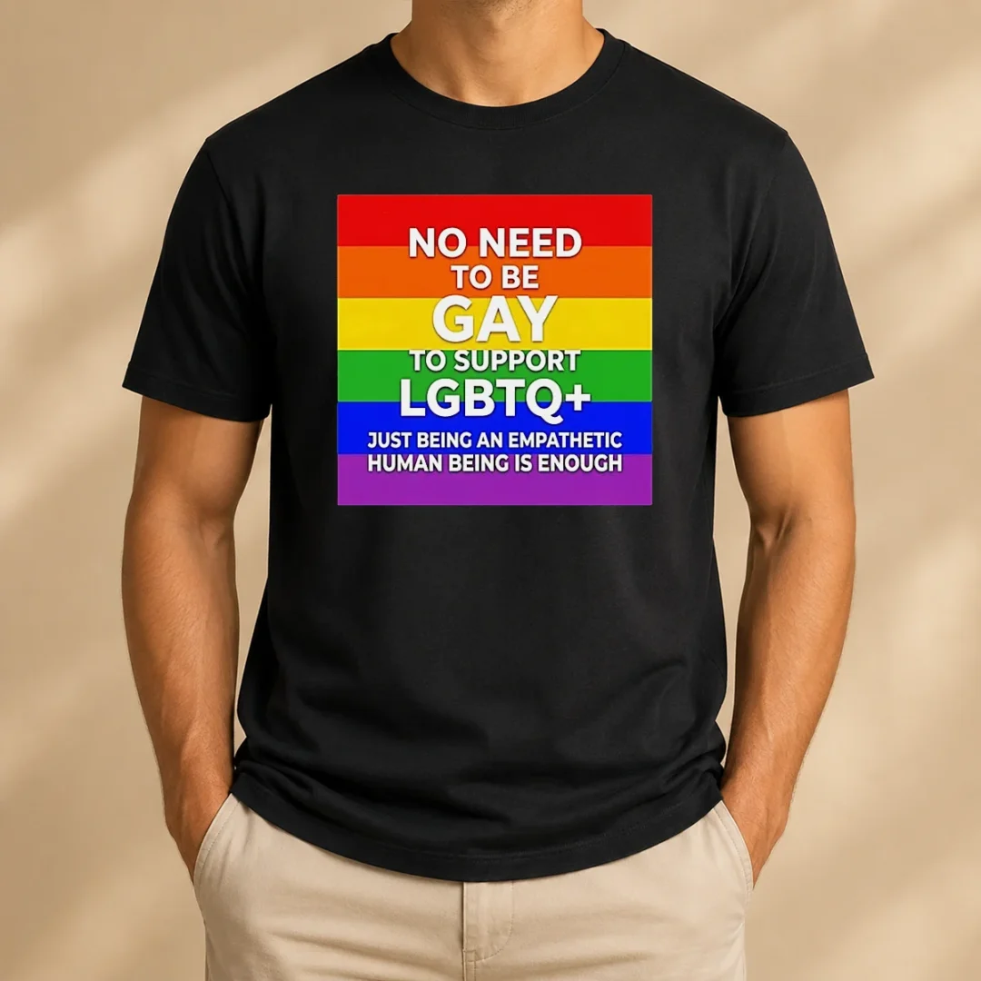 awesome-no-need-to-be-gay-to-support-lgbtq-just-being-an-empathetic-human-being-is-enough-t-shirt Awesome No Need To Be Gay To Support LGBTQ Just Being An Empathetic Human Being Is Enough