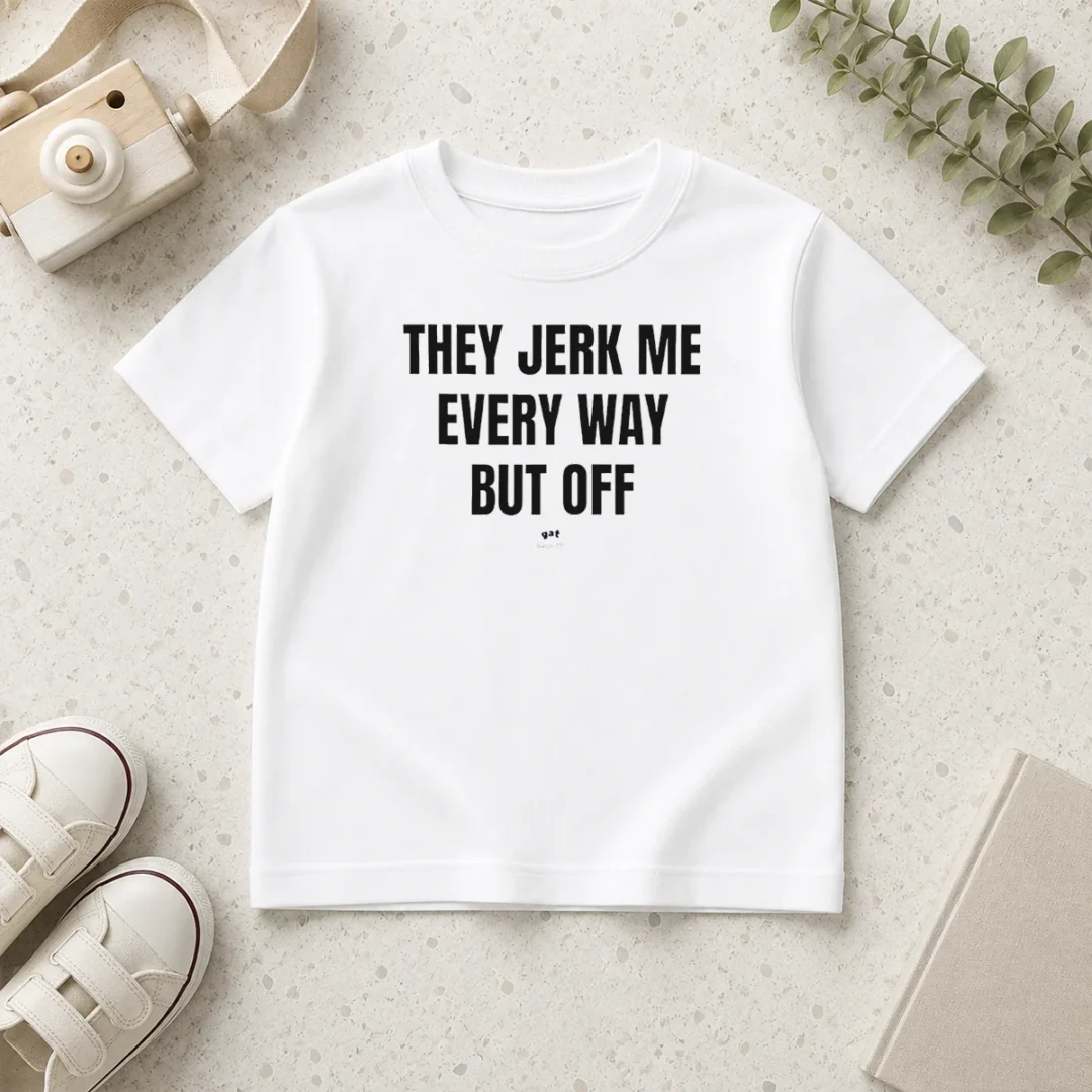 awesome-perfect-they-jerk-me-every-way-but-off-gat-since-22-slogan-humor-novelty-kids-t-shirt Awesome Perfect They Jerk Me Every Way But Off Gat Since 22 Slogan Humor Novelty Kids T-Shirt