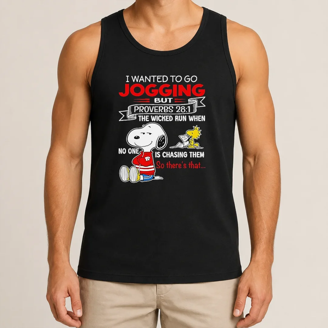 Awesome Premium Snoopy IWanted To Go Jogging But Proverbs 28 1 The Wicked Run When No One Is Chasing Them So There'S That Tank Top Awesome Premium Snoopy IWanted To Go Jogging But Proverbs 28 1 The Wicked Run When No One Is Chasing Them So There'S That Tank Top