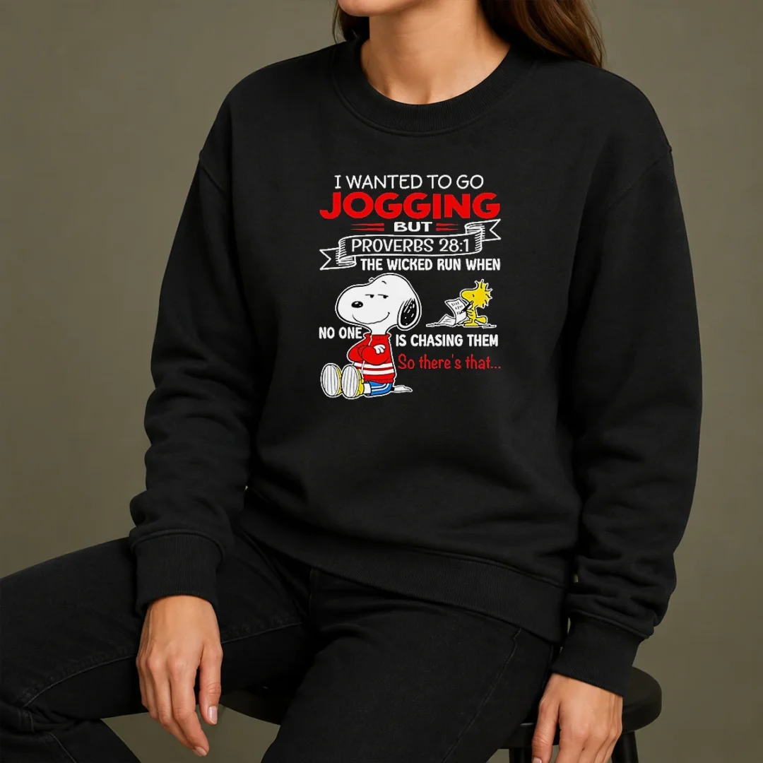 Awesome Premium Snoopy IWanted To Go Jogging But Proverbs 28 1 The Wicked Run When No One Is Chasing Them So There'S That Sweater Awesome Premium Snoopy IWanted To Go Jogging But Proverbs 28 1 The Wicked Run When No One Is Chasing Them So There'S That Sweater