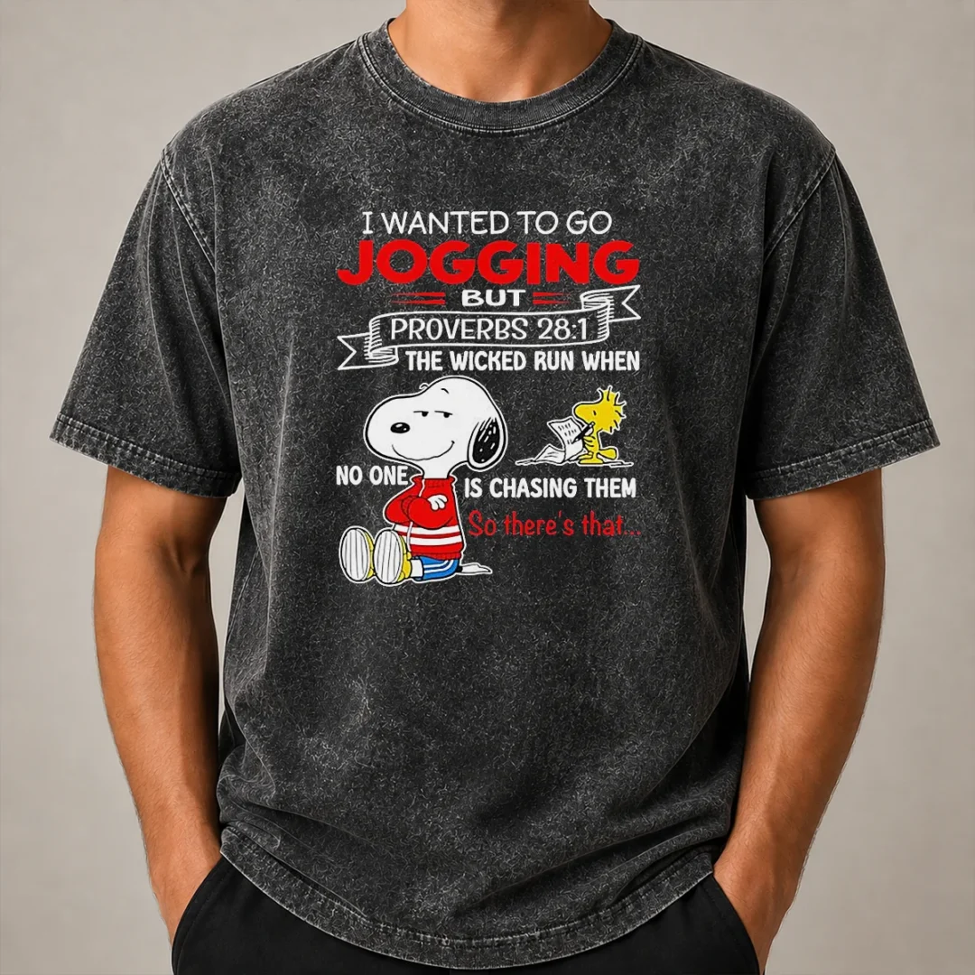 Awesome Premium Snoopy IWanted To Go Jogging But Proverbs 28 1 The Wicked Run When No One Is Chasing Them So There'S That Washed T Shirt Awesome Premium Snoopy IWanted To Go Jogging But Proverbs 28 1 The Wicked Run When No One Is Chasing Them So There'S That Washed T-Shirt