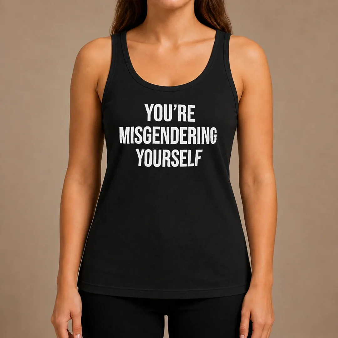 awesome-premium-you-re-misgendering-yourself-tank-top Awesome Premium You'Re Misgendering Yourself Tank Top