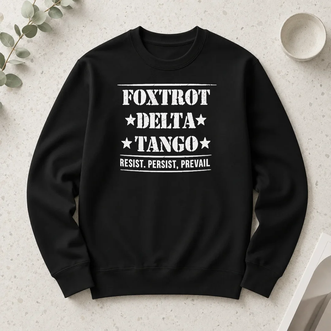 awesome-pretty-foxtrot-delta-tango-resist-persist-prevail-long-sleeve-shirt Awesome Pretty Foxtrot Delta Tango Resist Persist Prevail Long Sleeve Shirt