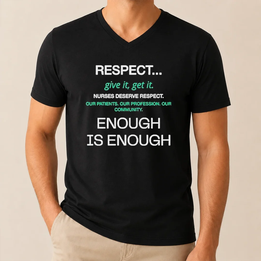 Awesome Pretty Respect Nurses Enough Is Enough V Neck Shirt Awesome Pretty Respect Nurses Enough Is Enough V-Neck Shirt