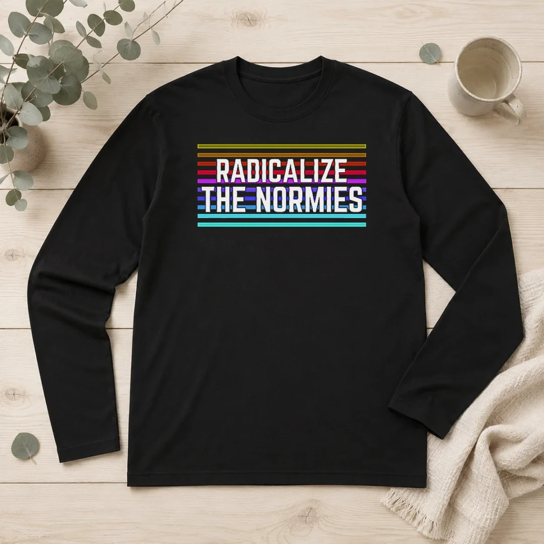 awesome-radicalize-the-normies-long-sleeve-shirt Awesome Radicalize The Normies Long Sleeve Shirt