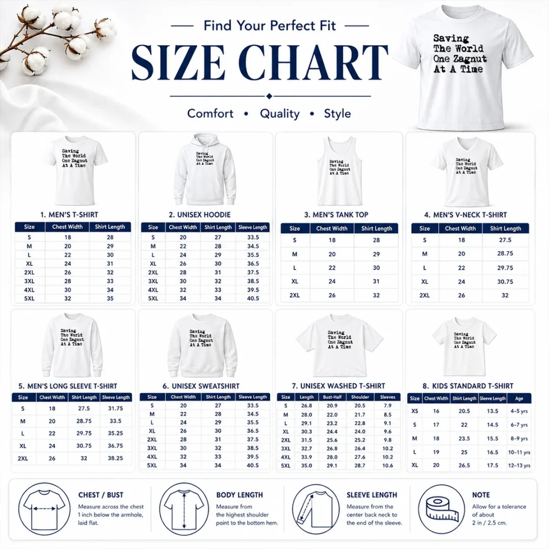 Awesome Saving The World One Zagnut At A Time Size Chart Size chart for Awesome Saving The World One Zagnut At A Time with measurements in inches and cm
