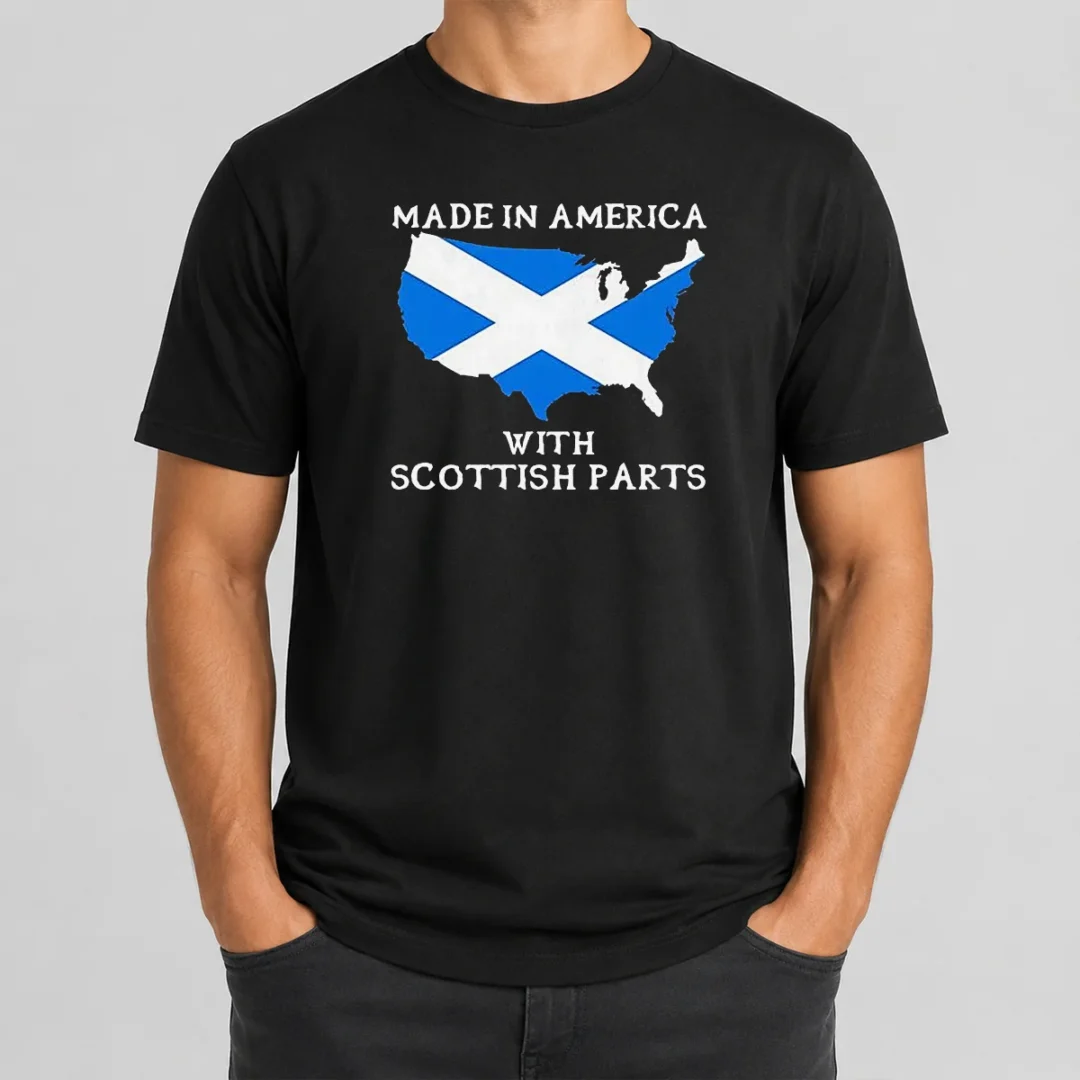 Awesome Scottish Heritage Made In America With Scottish Parts t shirt Awesome Scottish Heritage Made In America With Scottish Parts