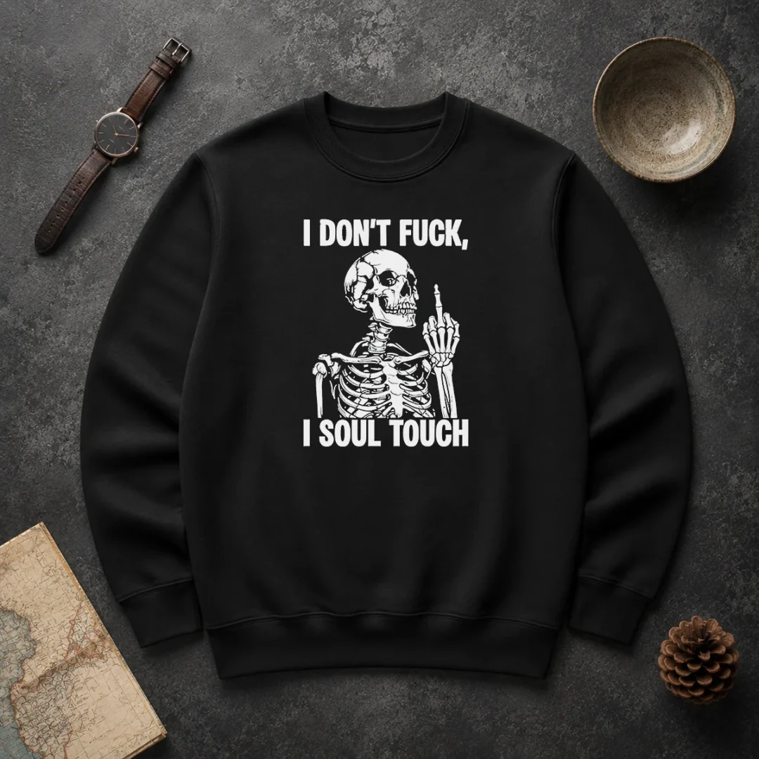 Awesome Skeleton I Dont Fck I Soul Touch Sweater Awesome Skeleton I Dont Fck I Soul Touch Sweater