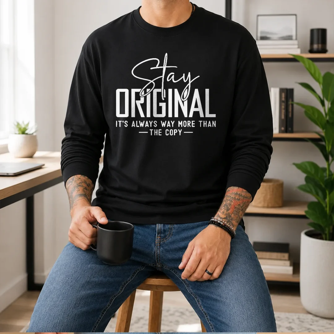 awesome-stay-original-it-s-always-way-more-than-the-copy-long-sleeve-shirt Awesome Stay Original It'S Always Way More Than The Copy Long Sleeve Shirt