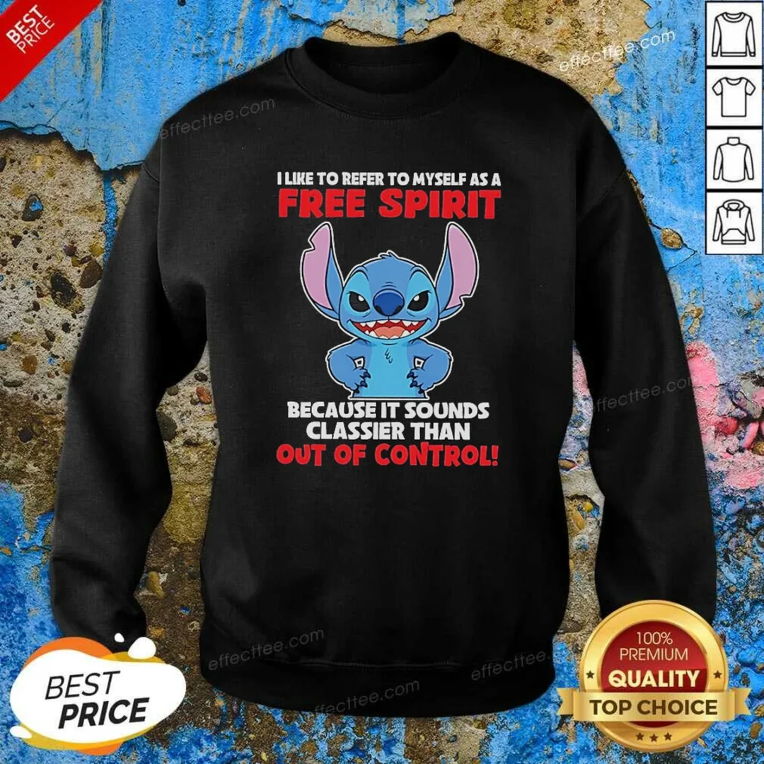 awesome-stitch-i-like-to-refer-to-myself-as-a-free-spirit-because-it-sounds-classier-than-out-of-control-2-1 Awesome Stitch I Like To Refer To Myself As A Free Spirit Because It Sounds Classier Than Out Of Control Sweatshirt