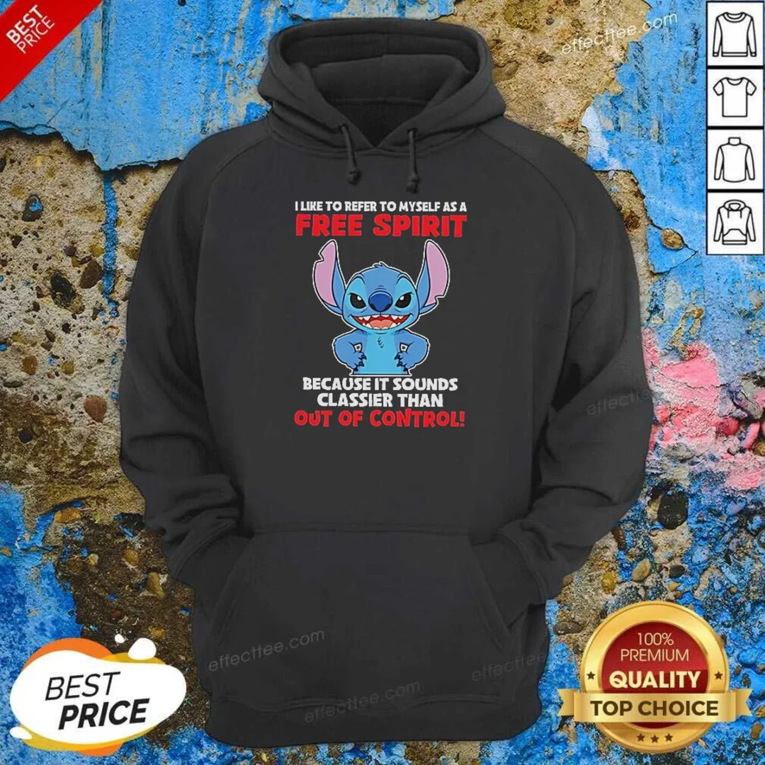awesome-stitch-i-like-to-refer-to-myself-as-a-free-spirit-because-it-sounds-classier-than-out-of-control Awesome Stitch I Like To Refer To Myself As A Free Spirit Because It Sounds Classier Than Out Of Control Shirt - Image 5