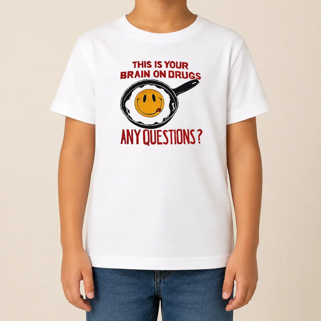 Awesome This Is Your Brain On Drugs Any Questions Fried Egg Smiley Face Kids T Shirt Awesome This Is Your Brain On Drugs Any Questions Fried Egg Smiley Face Kids T-Shirt