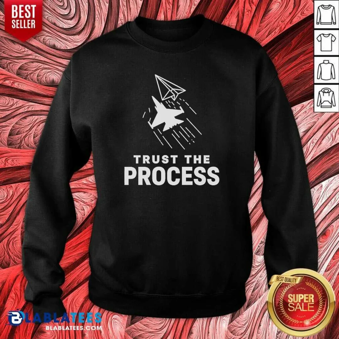 awesome-trust-the-process-fighter-jet-paper-airplane-sweatshirt-sweatshirt-optimized Awesome Trust The Process Fighter Jet Paper Airplane Sweatshirt