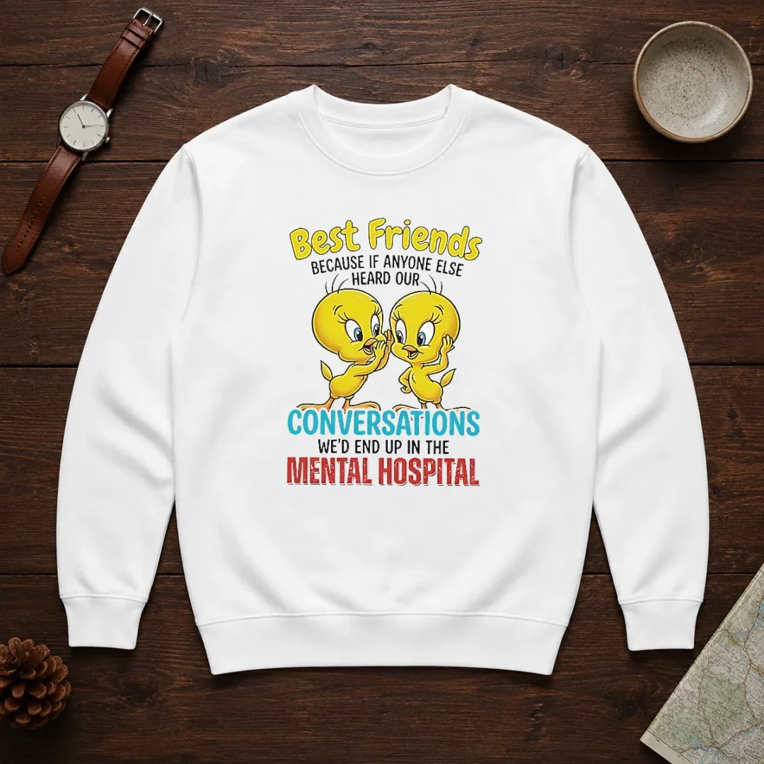 awesome-tweety-because-if-anyone-else-heard-our-conversations-mental-hospital-sweater Awesome Tweety Because If Anyone Else Heard Our Conversations Mental Hospital Sweater