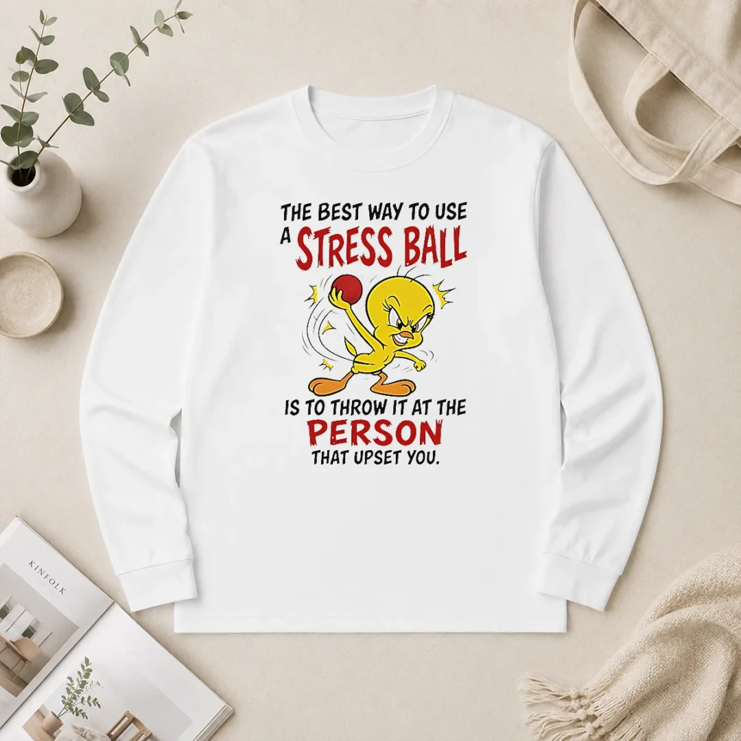 awesome-tweety-bird-looney-tunes-the-best-way-to-use-a-stress-ball-is-to-throw-long-sleeve-shirt