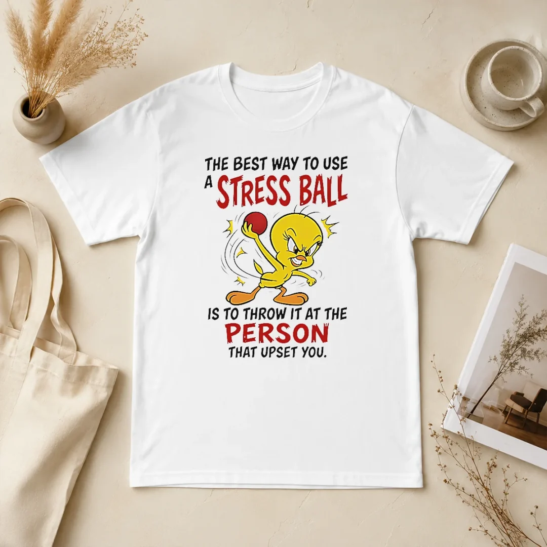 Awesome Tweety Bird Looney Tunes The Best Way To Use A Stress Ball Is To Throw t shirt Awesome Tweety Bird Looney Tunes The Best Way To Use A Stress Ball Is To Throw