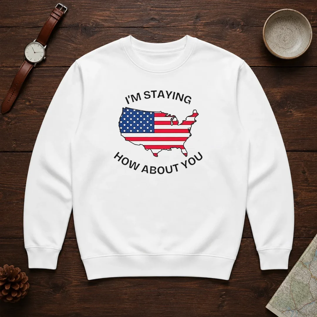 awesome-united-states-i-m-staying-how-about-you-patriotic-american-flag-sweater Awesome United States I'M Staying How About You Patriotic American Flag Sweater