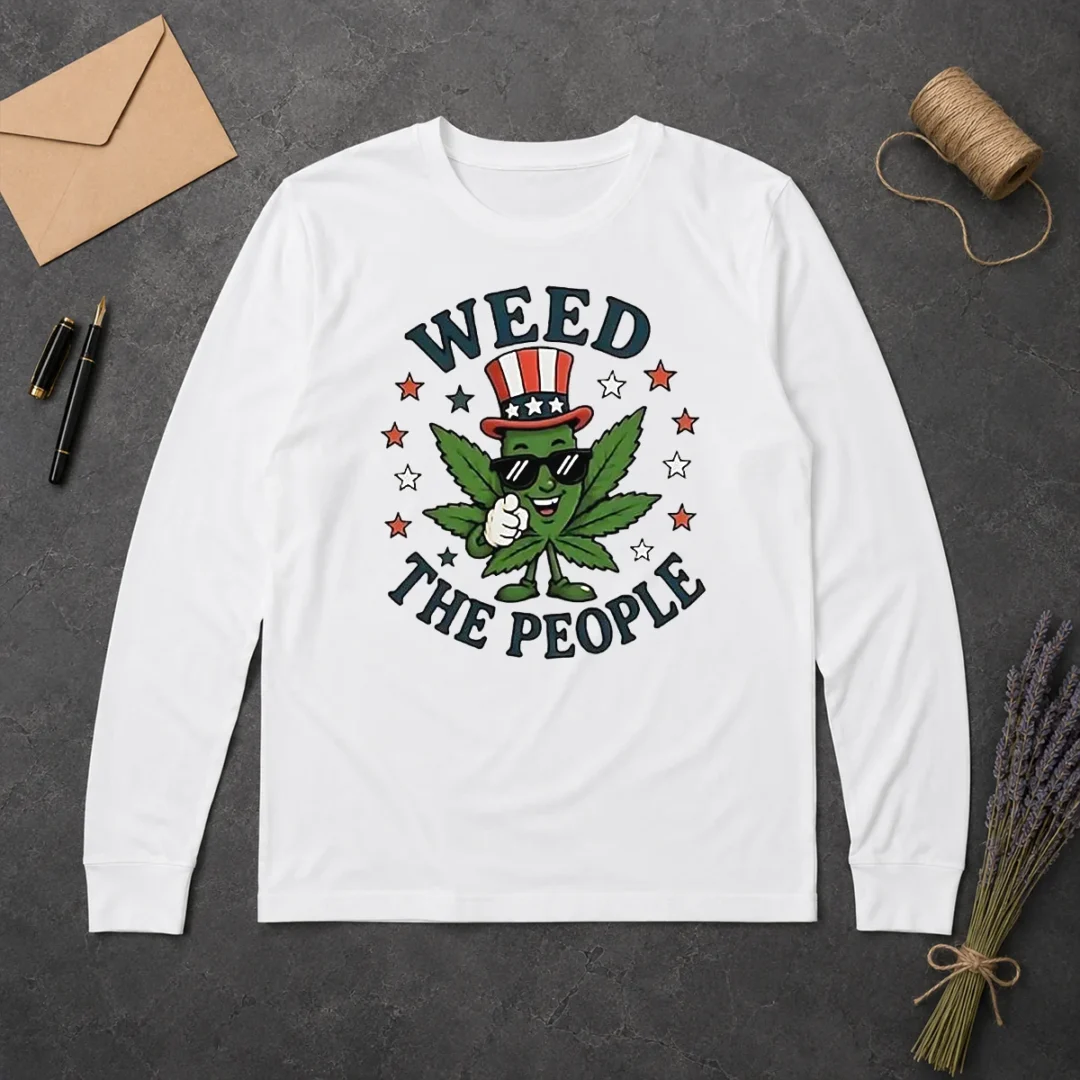 Awesome Weed The People Cannabis Uncle Sam Character Patriotic Leaf Symbol Long Sleeve Shirt Awesome Weed The People Cannabis Uncle Sam Character Patriotic Leaf Symbol Long Sleeve Shirt