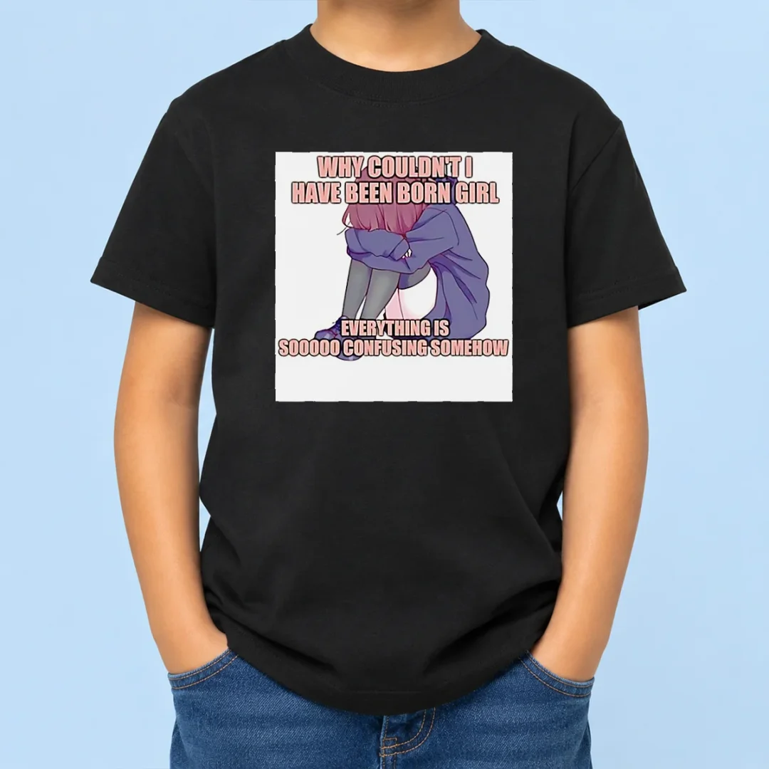 awesome-why-couldn-t-i-have-been-born-girl-everything-is-so-confusing-somehow-kids-t-shirt Awesome Why Couldn'T I Have Been Born Girl Everything Is So Confusing Somehow Kids T-Shirt